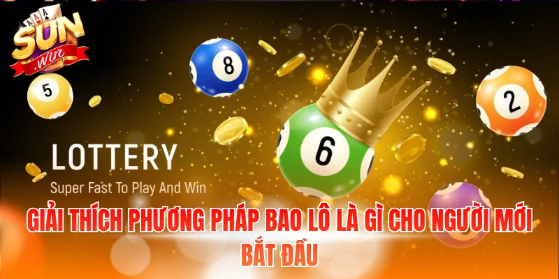 Giải thích phương pháp bao lô là gì cho người mới bắt đầu
